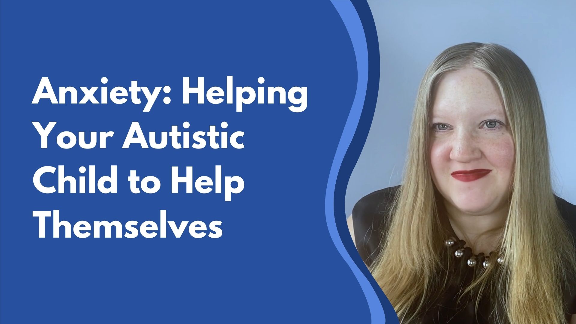 Anxiety Helping Your Autistic Child to Help Themselves Creative