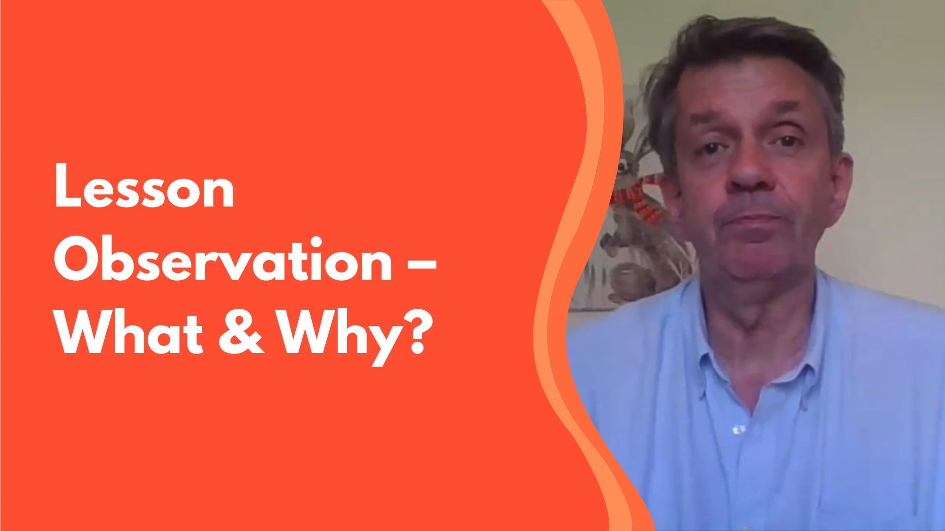 Improve the Quality of Teaching & Learning through Lesson Observation ...