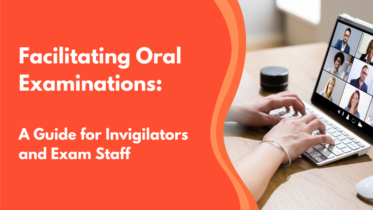 Facilitating Oral Examinations: A Guide for Invigilators and Exam Staff ...